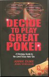 Annie Duke & John Vorhaus - Decide to Play Great Poker